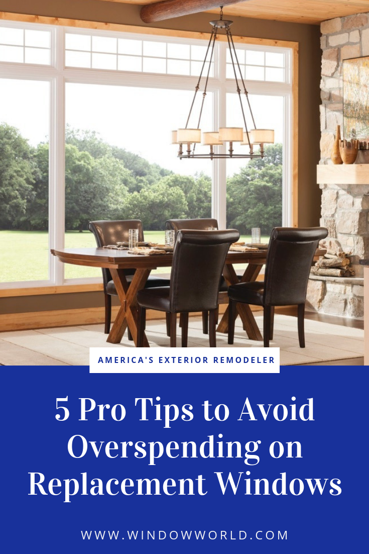 5 Tips to Avoid Overspending on Replacement Windows | Window World